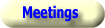 meetings